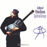 The Best of Peter Green. Splinter Group