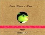 Frank Mentesana, Jerome Audureau Once Upon a Tart...: Soups, Salads, Muffins, and More