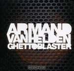  Armand Van Helden. Ghettoblaster