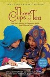 Greg Mortenson, David Oliver Relin Three Cups of Tea: One Man's Journey to Change the World... One Child at a Time