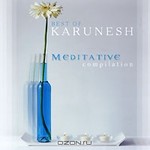  Karunesh. Best Of: Meditative Compilation