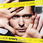  Michael Buble. Crazy Love
