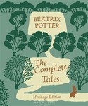 Beatrix Potter Beatrix Potter: The Complete Tales: Beatrix Potter Heritage Edition
